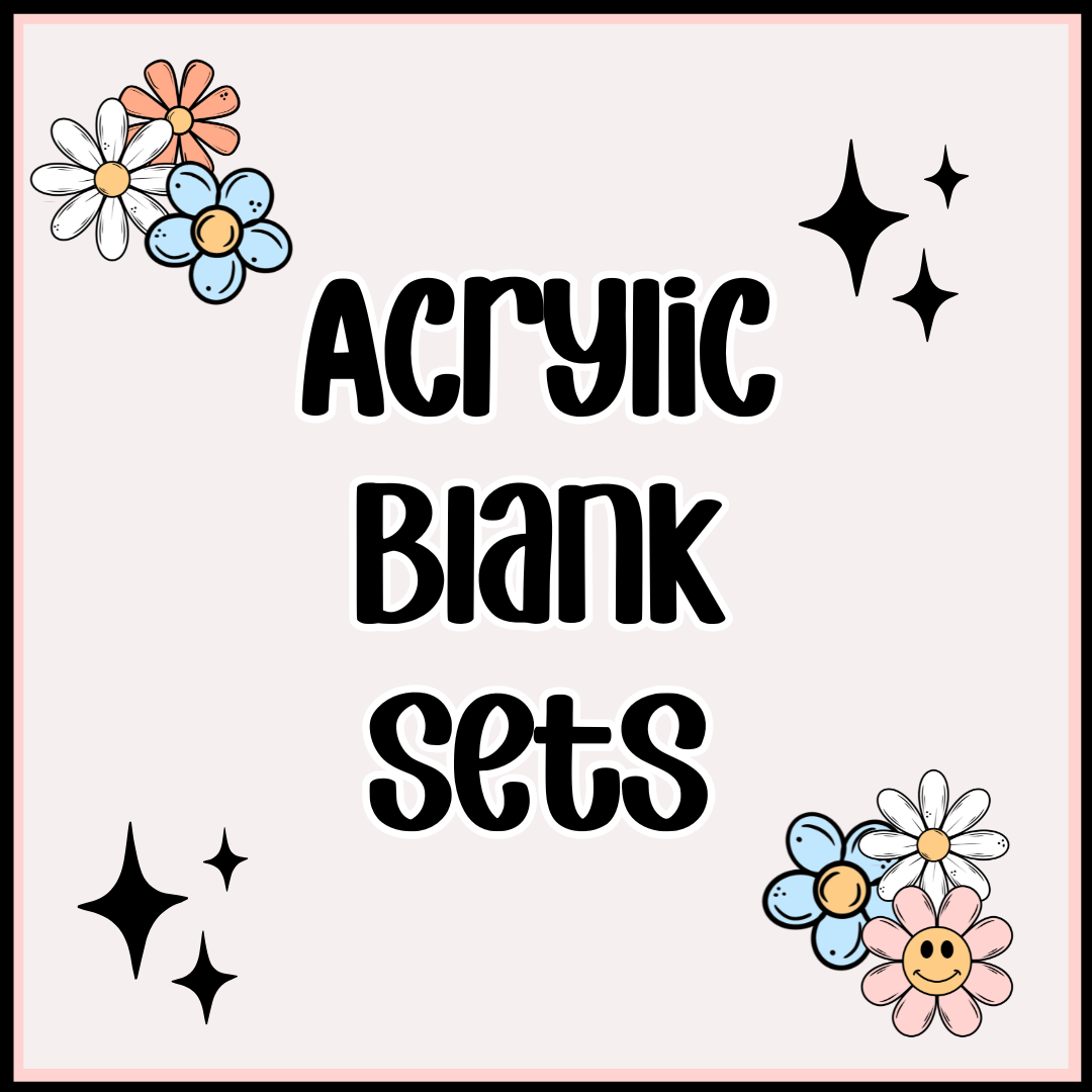 Acrylic Blank Sets