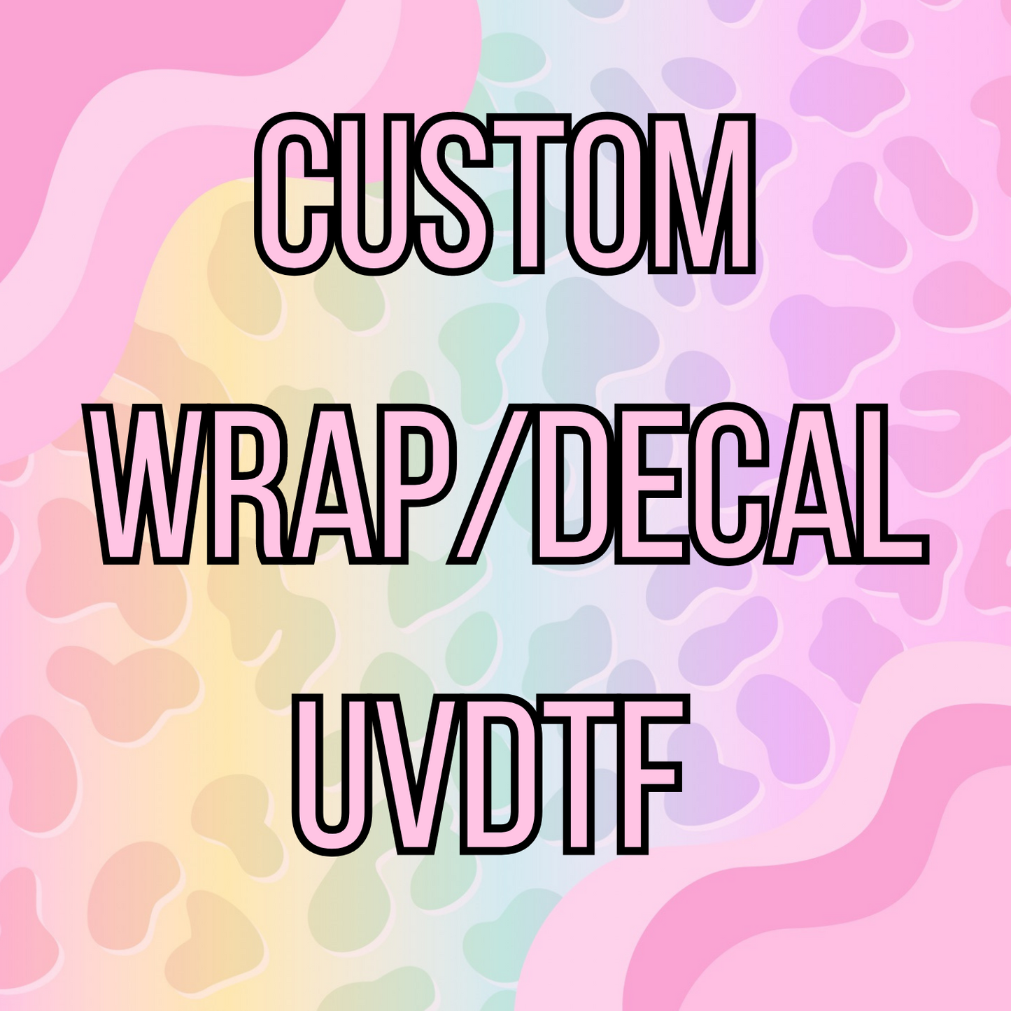 CUSTOM UV-DTF DECALS