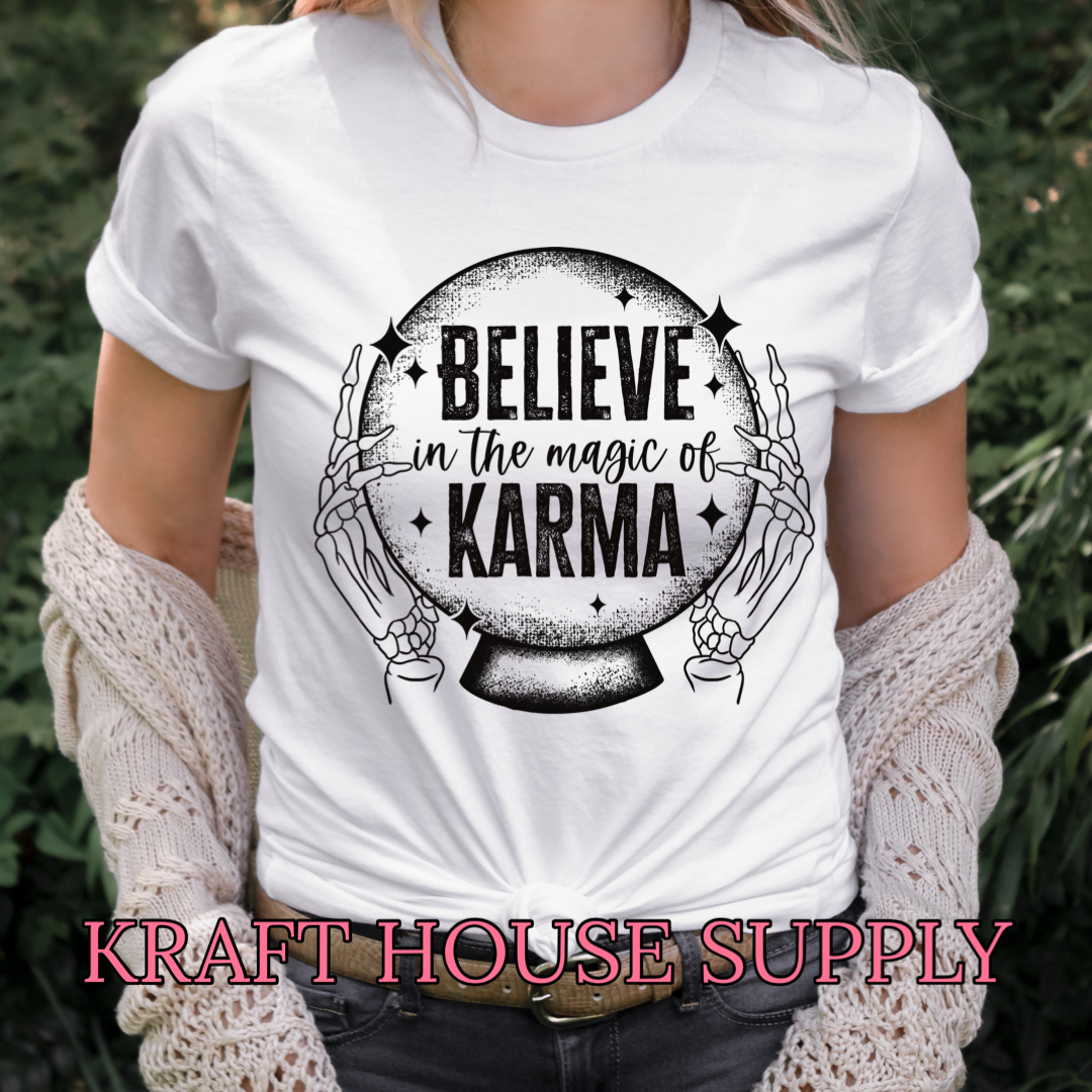 Believe in Karma